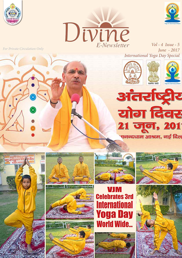 Divine-E-newsletter June 2017 International Yoga Day-Vishwa Jagriti Mission-Sudhanshu Ji Maharaj